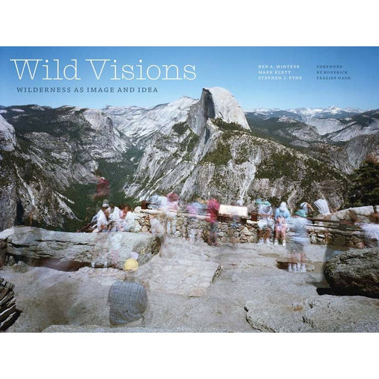 Wild Visions: Wilderness as Image and Idea
